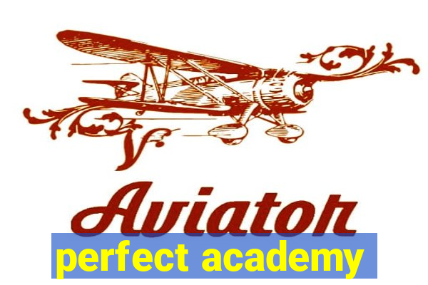 perfect academy